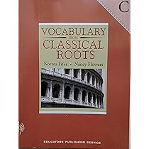 Vocabulary from Classical Roots - A: Fifer, Nancy, Fifer, Norma